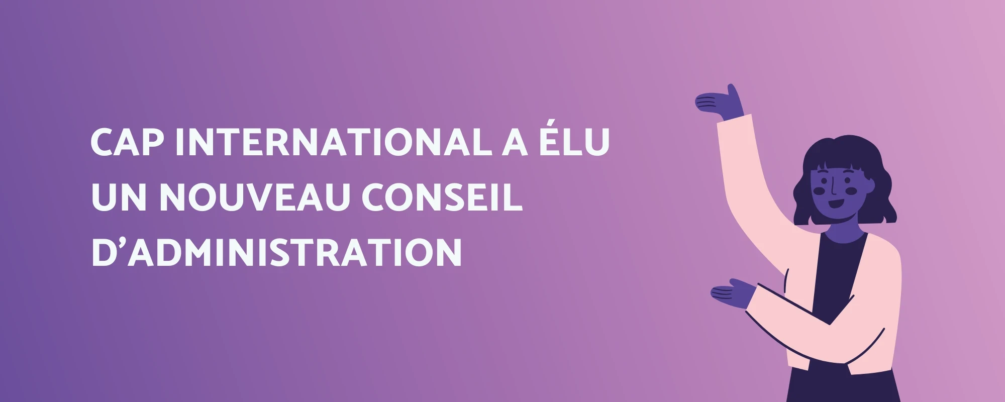 Rencontrez les nouveaux membres de notre conseil d'administration !